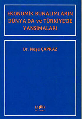 Ekonomik Bunalımların Dünya da ve Türkiye de Yansımaları