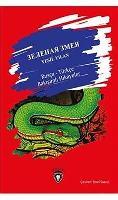 Yeşil Yılan Rusça Türkçe Bakışımlı Hikayeler