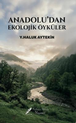 Anadolu dan Ekolojik Öyküler