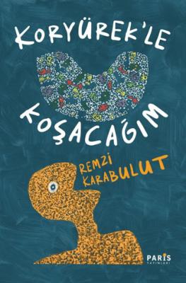 Koryürek le Koşacağım