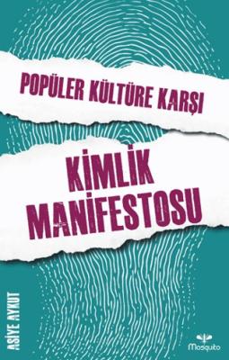 Popüler Kültüre Karşı Kimlik Manifestosu