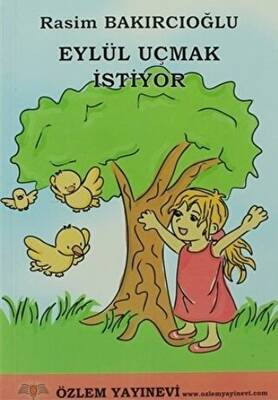 Eylül Uçmak İstiyor