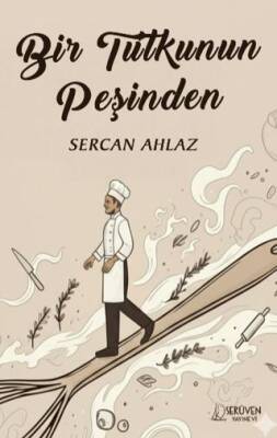 Bir Tutkunun Peşinden
