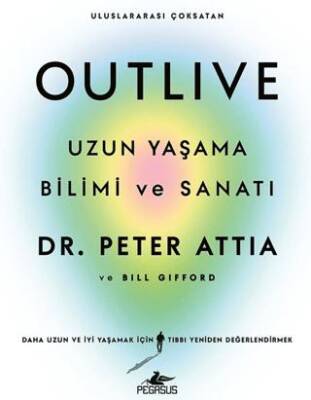 Outlive Uzun Yaşama Bilimi ve Sanatı