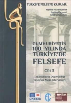 Cumhuriyetin 100 Yılında Türkiye de Felsefe Cilt 3