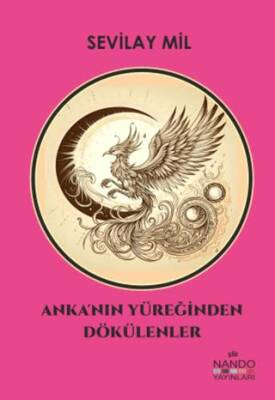 Anka nın Yüreğinden Dökülenler
