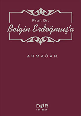 Prof Dr Belgin Erdoğmuş a Armağan