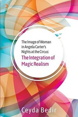 The Image of Woman in Angela Carter s Nights at the Circus The Integration of Magic Realism