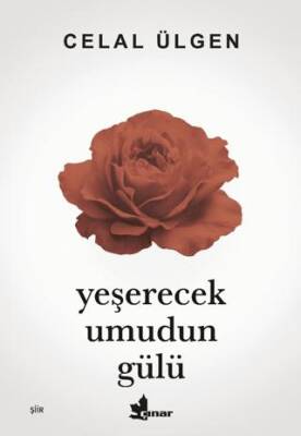 Yeşerecek Umudun Gülü