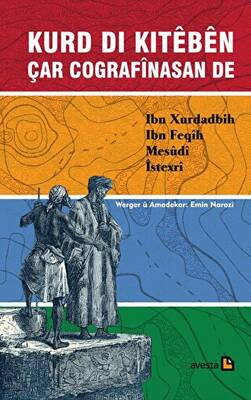 Kurd Di Kiteben Çar Cografinasan De Ibn Xurdadbih Ibn Feqih Mesudi İstexri