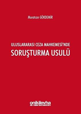 Uluslararası Ceza Mahkemesi nde Soruşturma Usulü