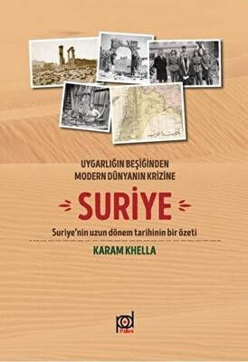 Suriye Uygarlığın Beşiğinden Modern Dünyanın Krizine