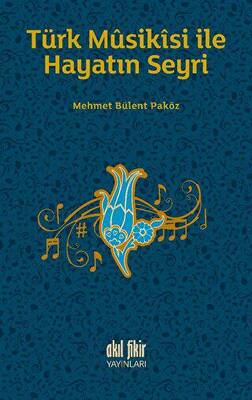 Türk Musikisi İle Hayatın Seyri