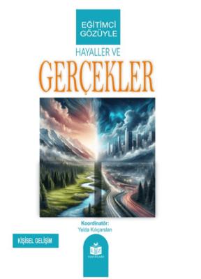 Eğitimci Gözüyle Hayaller ve Gerçekler