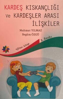 Kardeş Kıskançlığı ve Kardeşler Arası İlişkiler