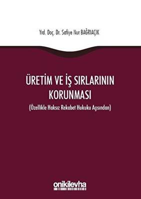 Üretim ve İş Sırlarının Korunması