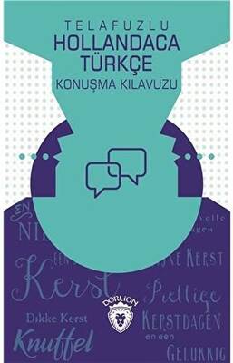 Telafuzlu Hollandaca Türkçe Konuşma Kılavuzu