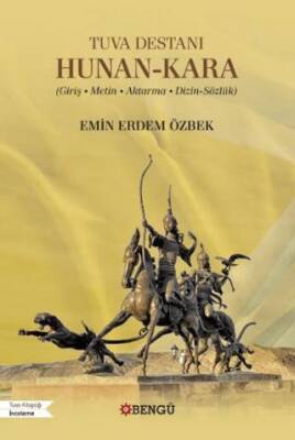 Tuva Destanı Hunan Kara Giriş Metin Aktarma Dizin Sözlük