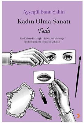 Kadın Olma Sanatı Feda