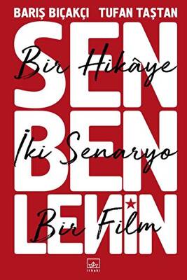 Sen Ben Lenin Bir Hikaye İki Senaryo Bir Film