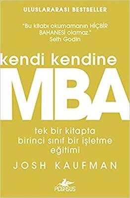 Kendi Kendine MBA Tek Bir Kitapta Birinci Sınıf Bir İşletme Eğitimi