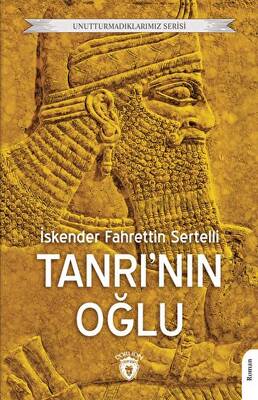 Unutturmadıklarımız Serisi Tanrı nın Oğlu