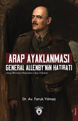 Arap Ayaklanması General Allenby nin Hatıratı