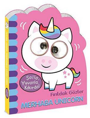Fırıldak Gözler Merhaba Unicorn
