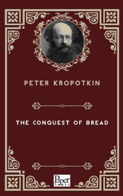 The Conquest of Bread