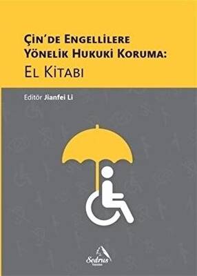Çin de Engellilere Yönelik Hukuki Koruma El Kitabı