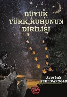 Büyük Türk Ruhunun Dirilişi