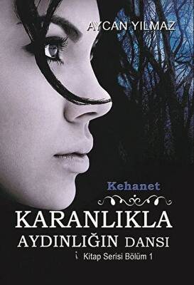 Kehanet Karanlıkla Aydınlığın Dansı