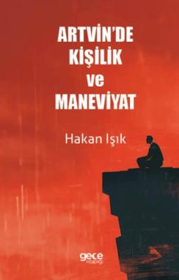 Artvin de Kişilik ve Maneviyat