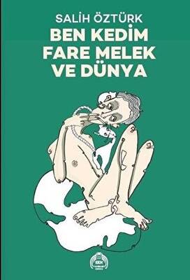 Ben Kedim Fare Melek ve Dünya