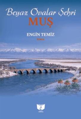 Beyaz Ovalar Şehri Muş