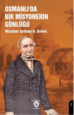 Osmanlı da Bir Misyonerin Günlüğü