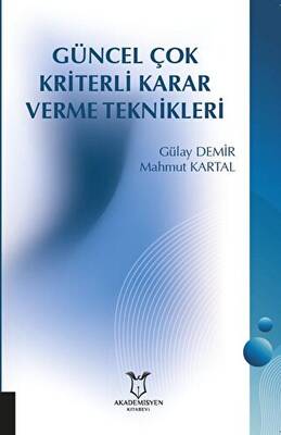 Güncel Çok Kriterli Karar Verme Teknikleri