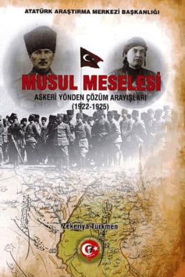 Musul Meselesi Askeri Yönden Çözüm Arayışları 1922 1925