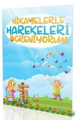 Hikayelerle Harekeleri Öğreniyorum