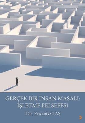 Gerçek Bir İnsan Masalı İşletme Felsefesi