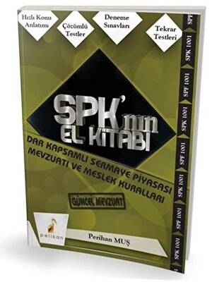 SPK nın El Kitabı Dar Kapsamlı Sermaye Piyasası Mevzuatı ve Meslek Kuralları