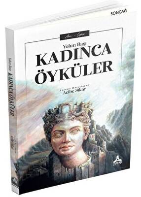 Kadınca Öyküler Yolun Başı
