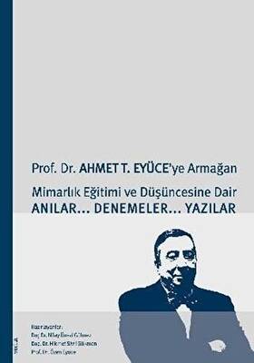 Prof Dr Ahmet T Eyüce ye Armağan