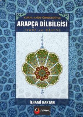 Kural ve Kaide Örnekleriyle Arapça Dilbilgisi Sarf ve Nahiv