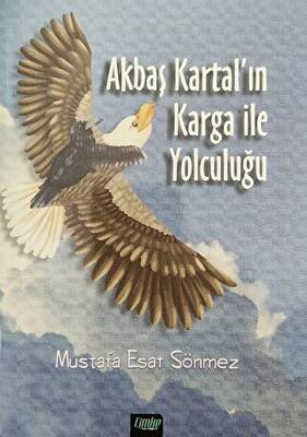 Akbaş Kartal ın Karga ile Yolculuğu