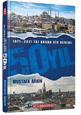 1971 2021 İki Arada Bir Derede 50 Yıl