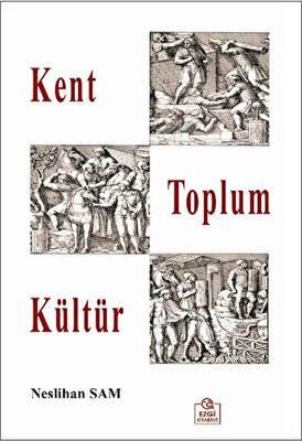 Kent Toplum Kültür