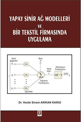 Yapay Sinir Ağ Modelleri ve Bir Tekstil Firmasında Uygulama