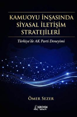 Kamuoyu İnşasında Siyasal İletişim Stratejileri