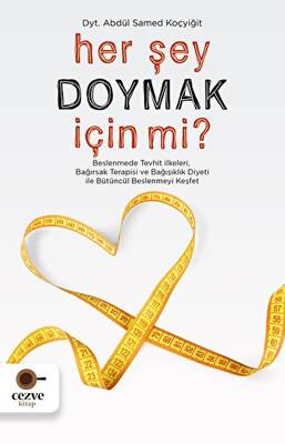 Her Şey Doymak İçin Mi